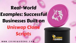 Real-World Examples Successful Businesses Built on Uniswap Clone Scripts.jpg