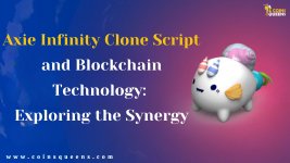 Axie Infinity Clone Script and Blockchain Technology Exploring the Synergy.jpg