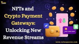 NFTs and Crypto Payment Gateways Unlocking New Revenue Streams.jpg