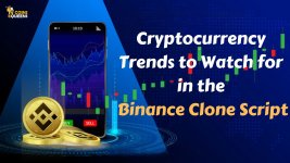 Cryptocurrency Trends to Watch for in the Binance Clone Script.jpg